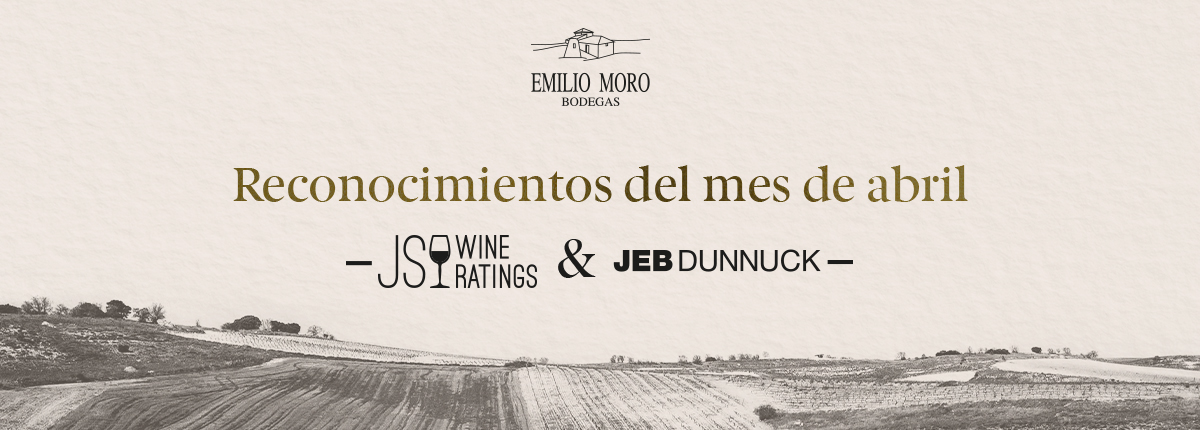 Bodegas Emilio Moro Celebrates An April Full Of Good Ratings